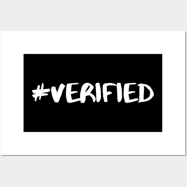 Social Media Verified! Wall Art by T-Shirt Empire